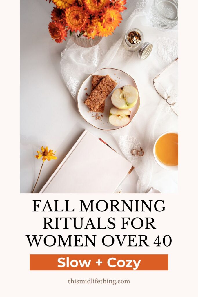 Cozy fall flat lay with tea, apples, and a journal. Text: “Fall Morning Rituals for Women Over 40 – Slow + Cozy.
